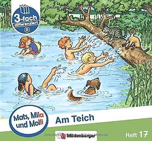 Mats, Mila und Molli – Heft 17: Am Teich – B: Eine Geschichte in drei Schwierigkeitsstufen