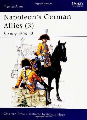 Napoleon's German Allies (3): Saxony 1806-15: Saxony, 1806-15 v. 3 (Men-at-Arms)