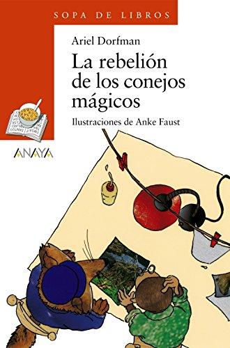 La rebelión de los conejos mágicos (LITERATURA INFANTIL - Sopa de Libros, Band 67)