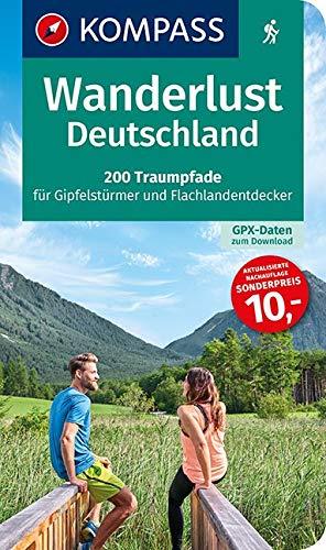 Wanderlust Deutschland: 200 Traumpfade für Gipfelstürmer und Flachlandentdecker, GPX-Daten zum Download. (KOMPASS Wander- und Fahrradlust, Band 1600)