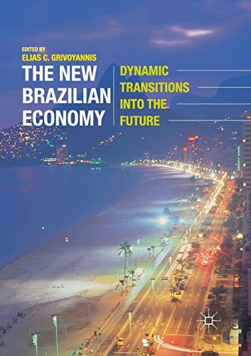 The New Brazilian Economy: Dynamic Transitions into the Future