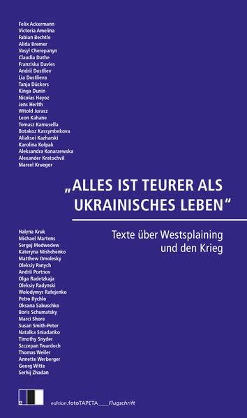 „ALLES IST TEURER ALS UKRAINISCHES LEBEN“: Texte über Westsplaining und den Krieg