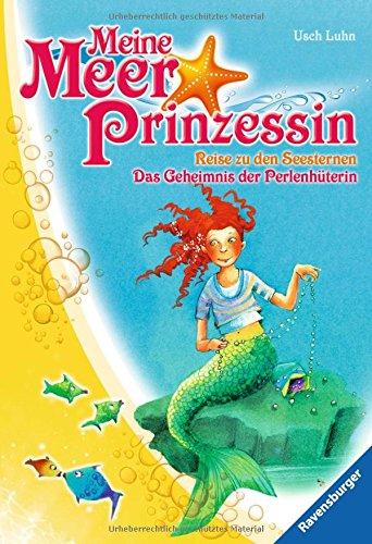 Meine Meerprinzessin: Reise zu den Seesternen & Das Geheimnis der Perlenhüterin