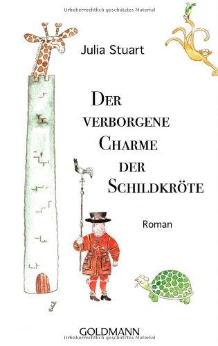 Der verborgene Charme der Schildkröte: Roman