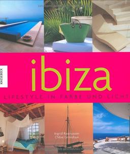 Ibiza: Lifestyle in Farbe und Licht