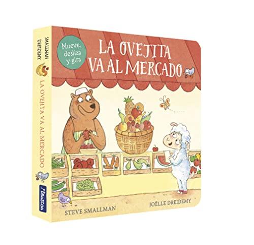 La ovejita va al mercado (La ovejita que vino a cenar. Libro de cartón) (Pequeñas manitas)