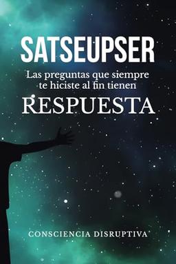 SATSEUPSER: Las preguntas que SIEMPRE te hiciste al fin tienen RESPUESTA