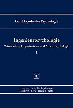 Enzyklopädie der Psychologie / Themenbereich D: Praxisgebiete / Wirtschafts-, Organisations- und Arbeitspsychologie / Ingenieurpsychologie