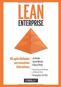 Lean Enterprise: Mit agilen Methoden zum innovativen Unternehmen