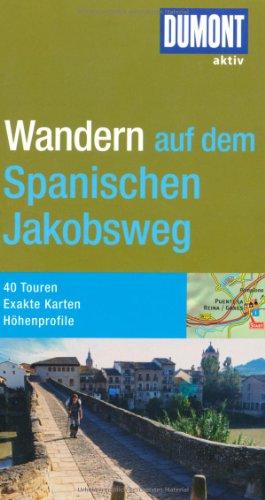 DuMont aktiv Wandern auf dem Spanischen Jakobsweg