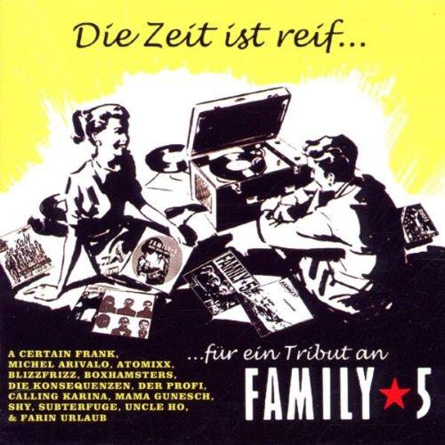 Die Zeit Ist Reif für Family 5