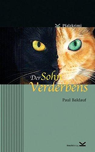 Der Sohn des Verderbens: Pfalzkrimi