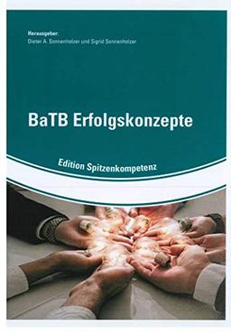 BaTB Erfolgskonzepte (Edition Spitzenkompetenz)