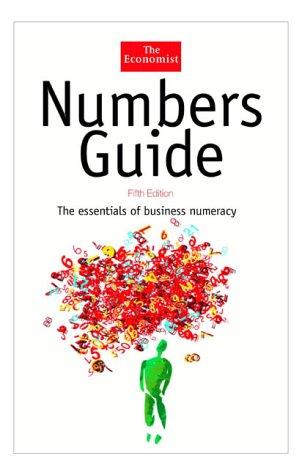 Numbers Guide: Essentials of Business Numeracy (Economist)