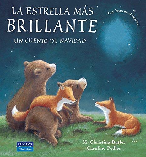 La estrella más brillante : un cuento de Navidad (Álbumes Ilustrados)