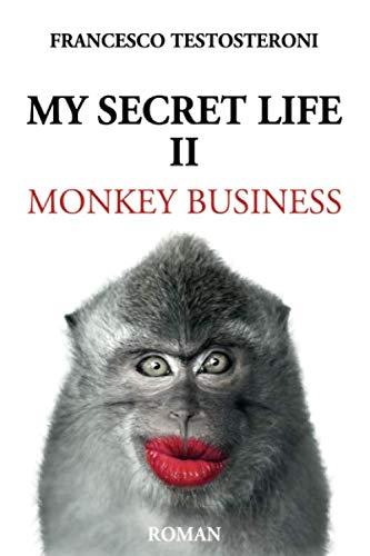 MY SECRET LIFE II: Monkey Business