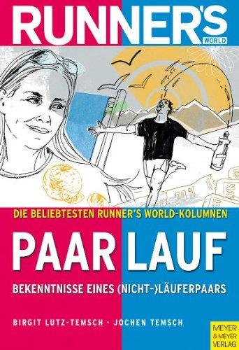 Runner's World: Paarlauf - Bekenntnisse eines Nichtläuferpaars: Die Runner's World-Kolumnen