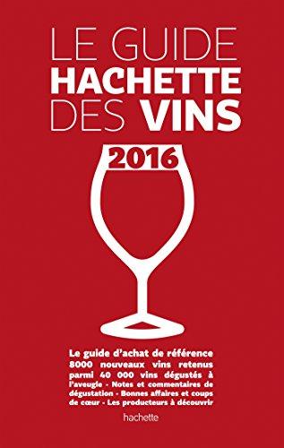 Le guide Hachette des vins : sélection 2016