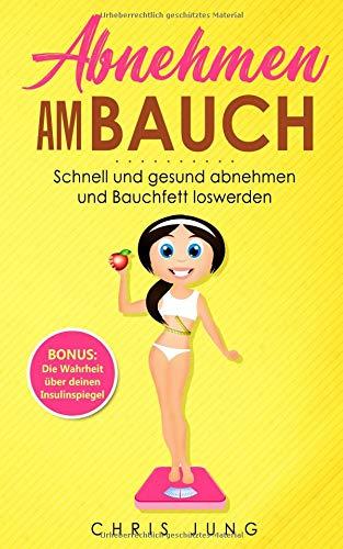 Abnehmen am Bauch: Schnell und gesund abnehmen und Bauchfett loswerden