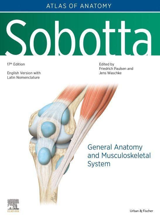 Sobotta Atlas of Anatomy, Vol.1, 17th ed., English/Latin: General Anatomy and Musculoskeletal System