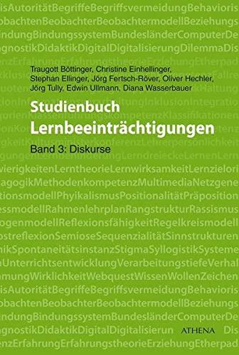 Studienbuch Lernbeeinträchtigungen: Band 3: Diskurse (Lehren und Lernen mit behinderten Menschen)