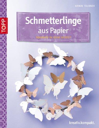 Schmetterlinge aus Papier: Dekorativ in Szene gesetzt