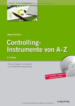 Controlling-Instrumente von A - Z: Die wichtigsten Werkzeuge zur Unternehmenssteuerung