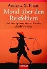 Mond über den Reisfeldern. Auf den Spuren meiner Familie durch Vietnam.