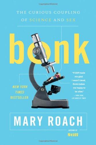 Bonk: The Curious Coupling of Science and Sex