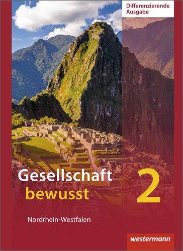 Gesellschaft bewusst - Ausgabe 2014 für differenzierende Schulformen in Nordrhein-Westfalen: Schülerband 2