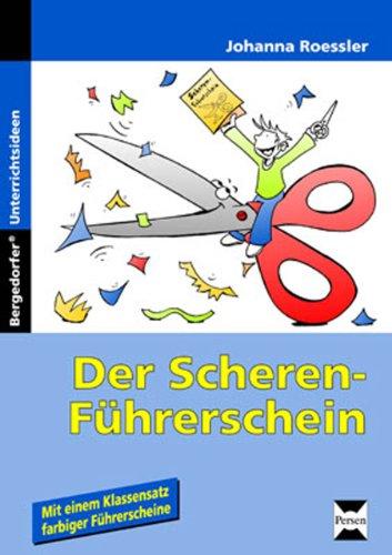 Der Scherenführerschein: Arbeitsblätter zur Verbesserung der Feinmotorik