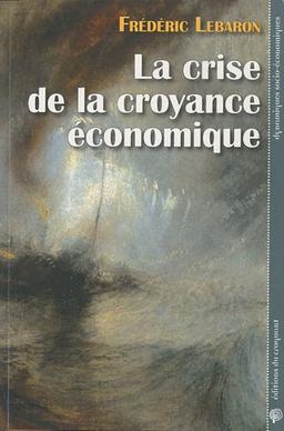 La crise de la croyance économique