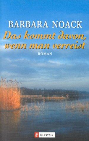 Das kommt davon, wenn man verreist. Roman.