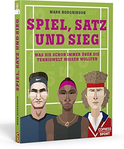 Spiel, Satz und Sieg: Was Sie schon immer über die Tenniswelt wissen wollten