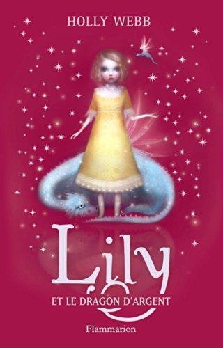 Lily. Vol. 2. Lily et le dragon d'argent