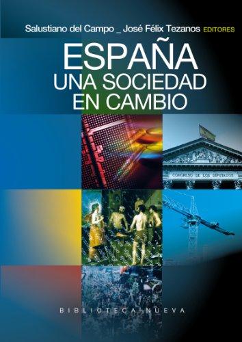 España : una sociedad en cambio (España Siglo XXI)