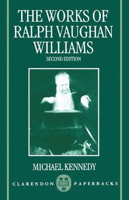 The Works of Ralph Vaughan Williams (Clarendon Paperbacks)