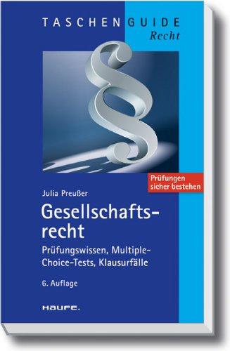 Gesellschaftsrecht: Prüfungswissen, Multiple-Choice-Tests, Klausurfälle