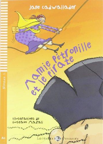 Mamie Pétronille et le pirate (2010) (Lectures Eli Poussins Niveau 1 A0)