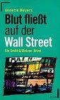 Blut fliesst auf der Wall Street: Ein Smith & Wetzon-Krimi