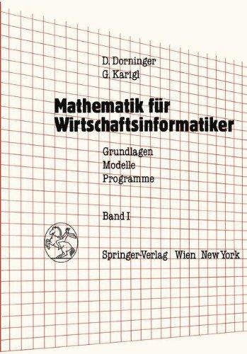 Mathematik für Wirtschaftsinformatiker. Grundlagen, Modelle, Programme: Band 1