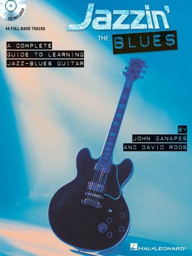 Jazzin' The Blues A Complete Guide To Learning The Jazz-Blues Guitar (Book & CD)