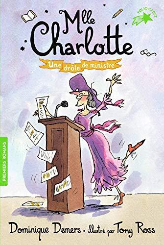 Une aventure de Mlle Charlotte. Vol. 4. Une drôle de ministre