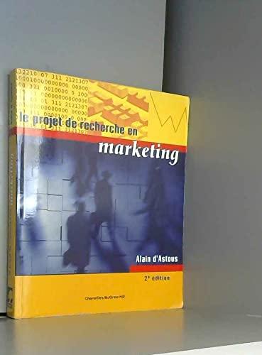 Le projet de recherche en marketing (2e ed.)