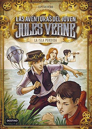 Las aventuras del joven Jules Verne y cía. 1. La isla perdida: Las aventuras del joven Jules Verne y cia. 1