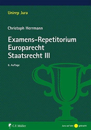 Examens-Repetitorium Europarecht. Staatsrecht III (Unirep Jura)