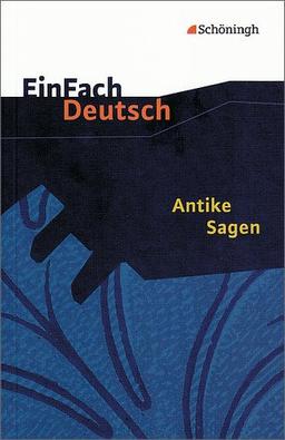 EinFach Deutsch Textausgaben: Antike Sagen: Klassen 5 - 7