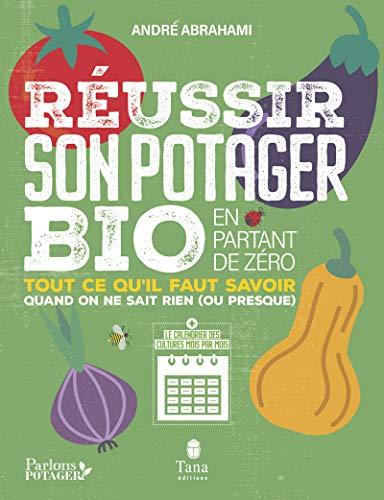 Réussir son potager bio en partant de zéro : tout ce qu'il faut savoir quand on ne sait rien (ou presque)