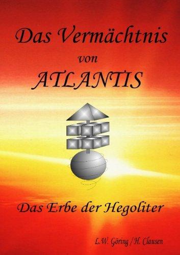 Das Vermächtnis von ATLANTIS: Das Erbe der Hegoliter