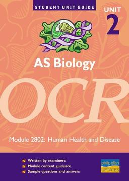 OCR AS Biology, Unit 2, Module 2802: Human Health and Disease (Student Unit Guides)